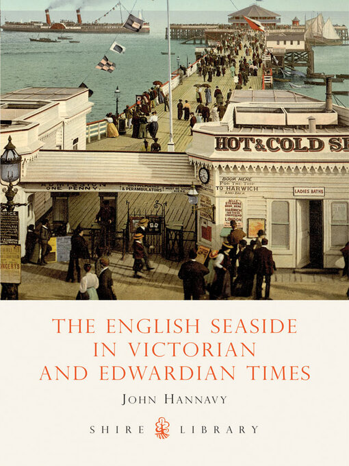 Title details for The English Seaside in Victorian and Edwardian Times by John Hannavy - Available